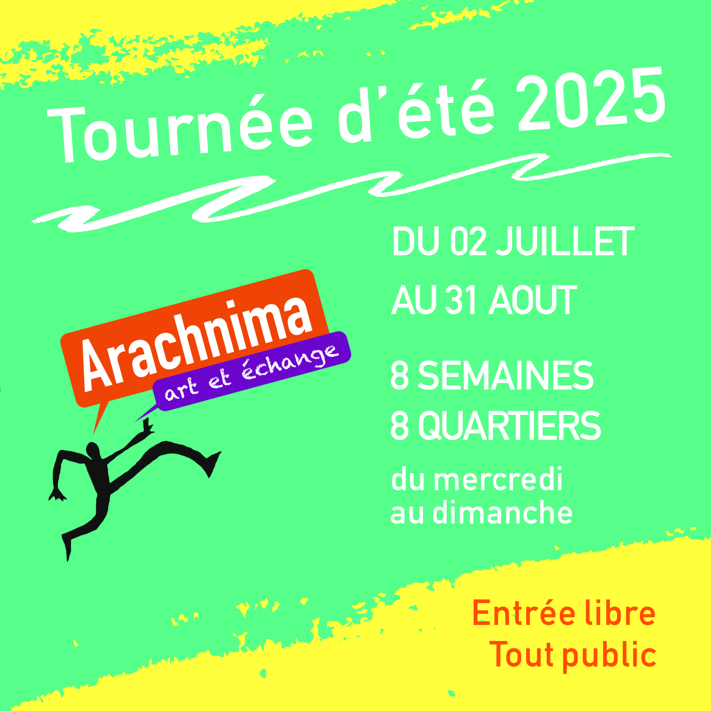 Tournée Arachnima du 30 juillet au 03 août 2025